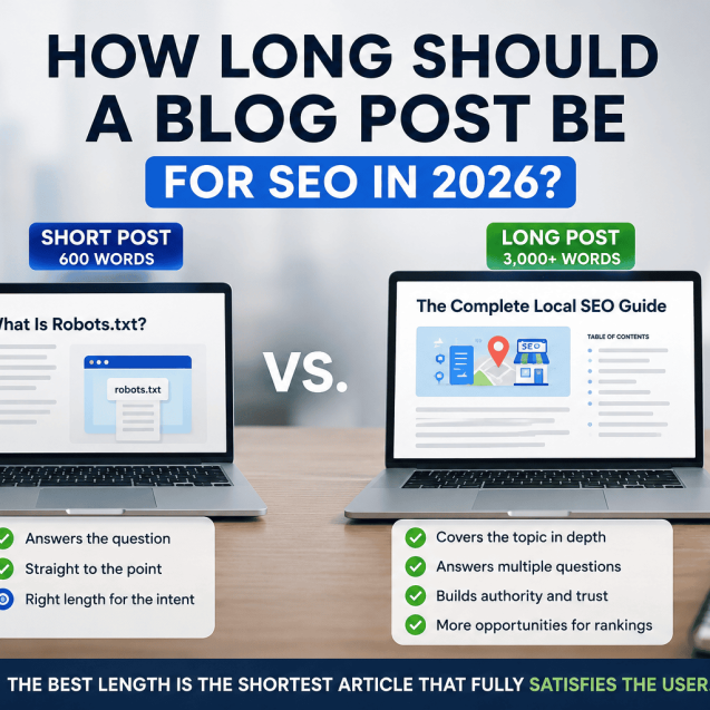 A modern digital marketing workspace comparing a short blog post and a long-form article on two laptops, illustrating that successful SEO in 2026 depends on matching search intent rather than hitting a specific word count. Visual elements highlight topical completeness, user satisfaction and content quality as the key ranking considerations.